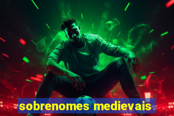 sobrenomes medievais